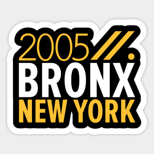 Bronx NY Birth Year Collection - Represent Your Roots 2005 in Style Sticker
